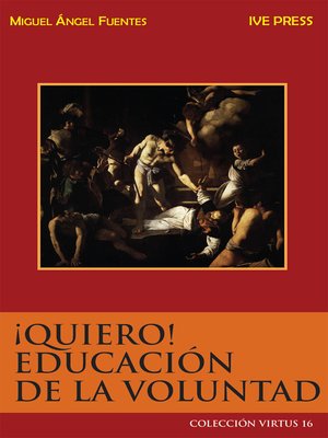 cover image of ¡Quiero! Educación de la Voluntad